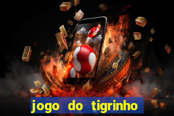 jogo do tigrinho depósito mínimo r$ 1